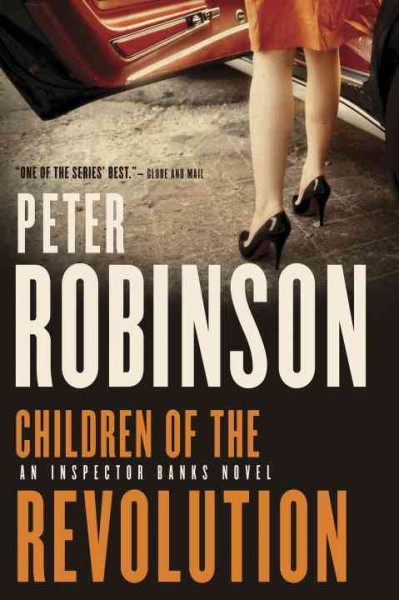 Children of the revolution : an Inspector Banks novel / Peter Robinson.