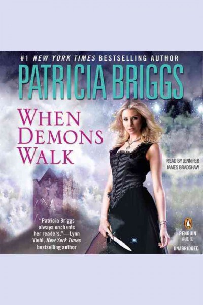 When demons walk [electronic resource] / Patricia Briggs.