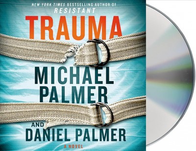 Trauma / Michael Palmer and Daniel Palmer.