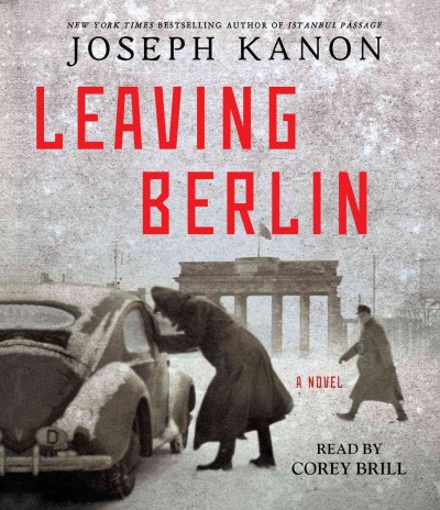Leaving Berlin / Joseph Kanon.