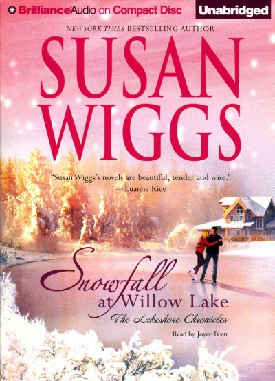 Snowfall at Willow Lake [sound recording] / Susan Wiggs.