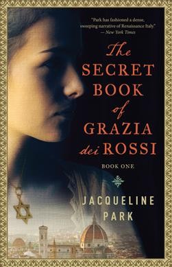The secret book of Grazia dei Rossi : book one / Jacqueline Park.