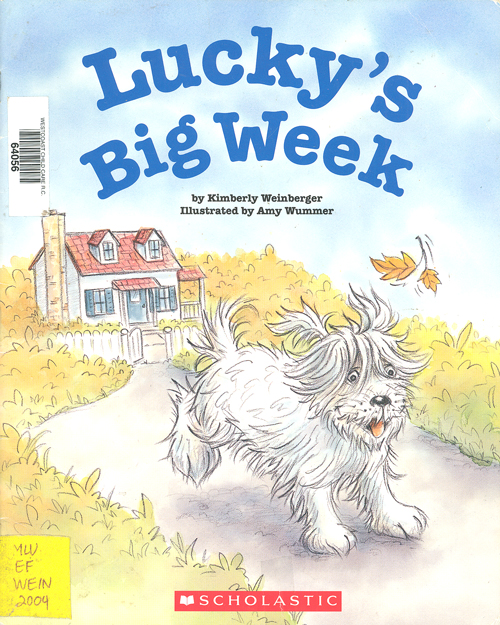 Lucky's big week / Kimberly Weinberger ; illustrated by Amy Wummer. 
