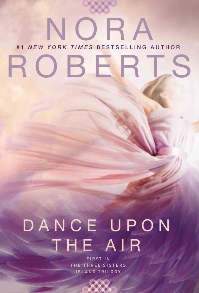 Dance upon the air / Nora Roberts.