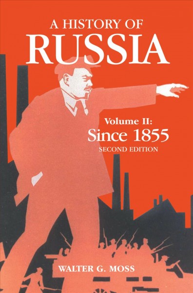 A history of Russia / Walter G. Moss.