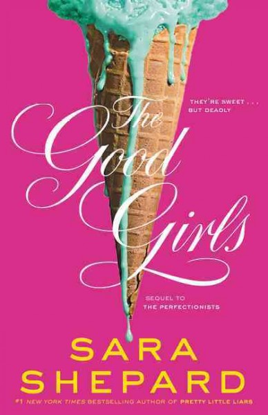 The good girls / Sara Shepard.
