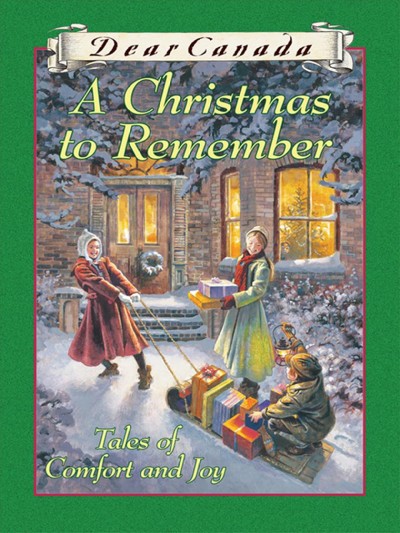 A Christmas to remember : tales of comfort and joy.