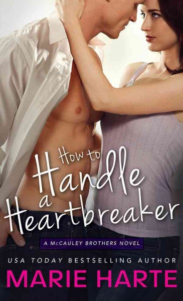 How to handle a heartbreaker / Marie Harte.