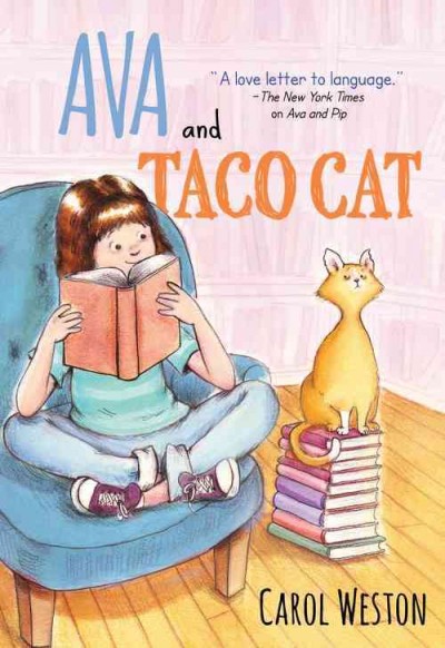 Ava and Taco Cat / by Carol Weston.