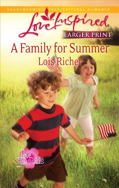 A family for summer [large print] / Lois Richer.