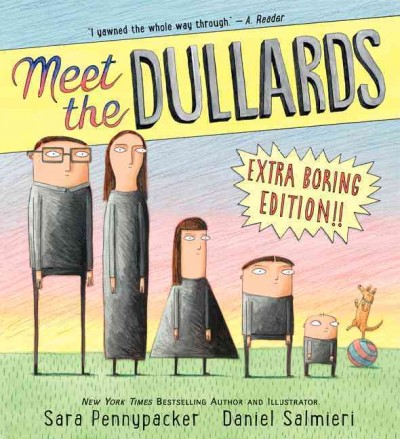 Meet the Dullards / Sara Pennypacker ; illustrated by Daniel Salmieri.