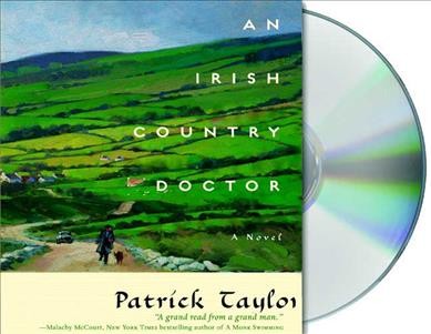 An Irish country doctor [sound recording] : [a novel] / Patrick Taylor.