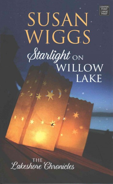 Starlight on Willow Lake / Susan Wiggs.