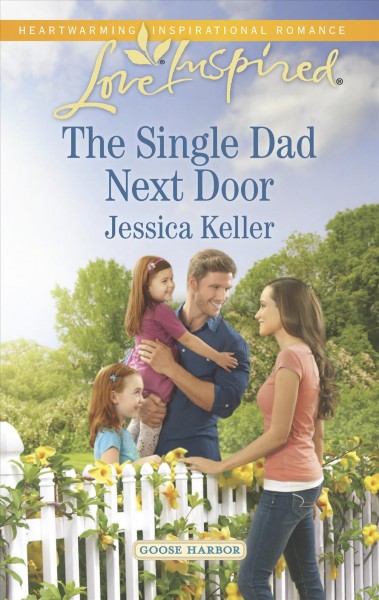 The single dad next door / Jessica Keller.