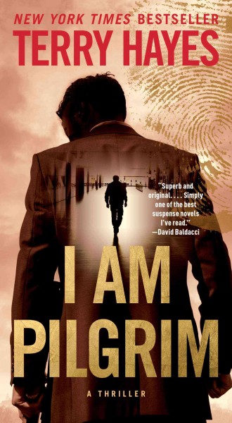 I am pilgrim : a thriller / Terry Hayes.
