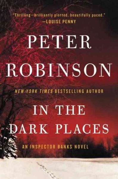 In the dark places : an Inspector Banks novel / Peter Robinson.