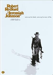 Jeremiah Johnson [videorecording] / [presented by] Warner Bros. ; screenplay by John Milius and Edward Anhalt ; produced by Joe Wizan ; directed by Sydney Pollack.