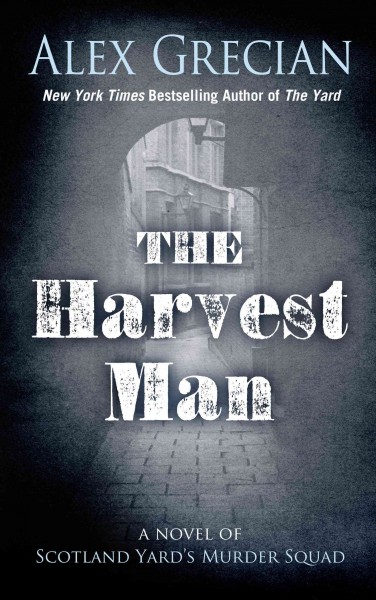 The harvest man / Alex Grecian.