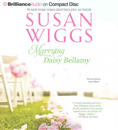 Marrying Daisy Bellamy  [sound recording] / Susan Wiggs.