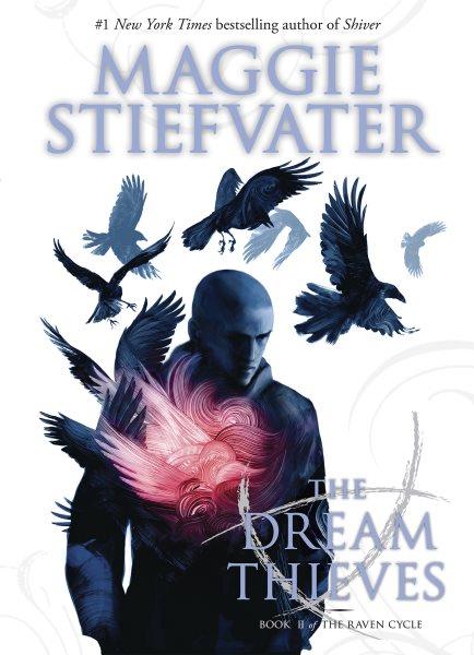 The dream thieves / Maggie Stiefvater.