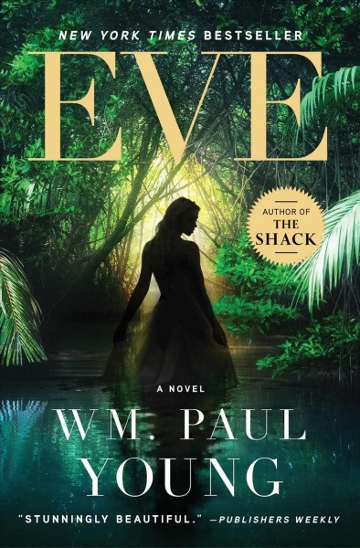 Eve : a novel / Wm. Paul Young.