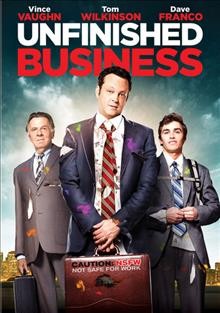 Unfinished business [video recording (DVD)] / Regency Enterprises presents an Escape Artists/New Regency production ; produced by Arnon Milchan, Todd Black, Jason Blumenthal, Steve Tisch, Anthony Katagas ; written by Steven Conrad ; directed by Ken Scott.