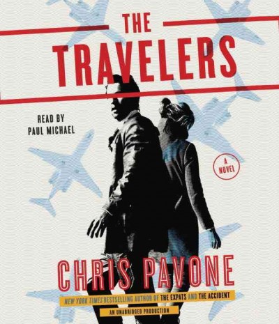 The travelers : a novel / Chris Pavone.