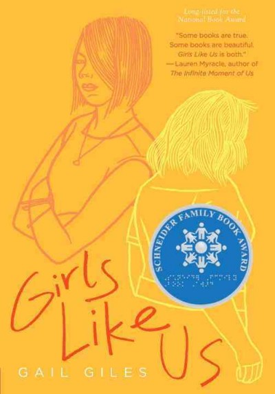 Girls like us / Gail Giles.