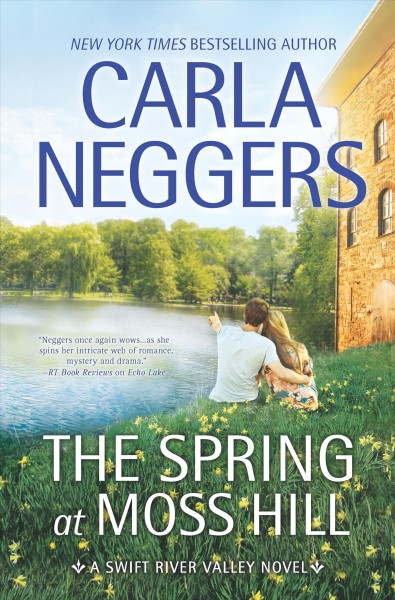The spring at Moss Hill / Carla Neggers.