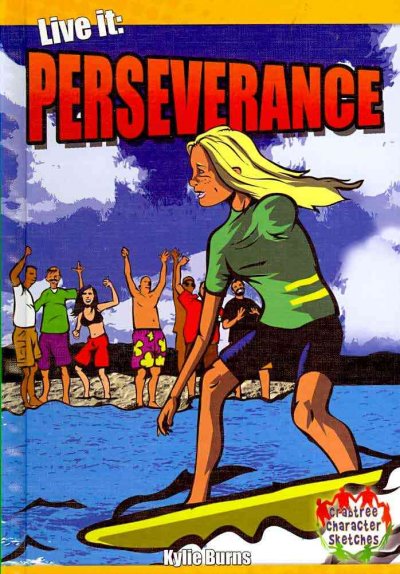 Live it : perseverance Perseverance / Kylie Burns.