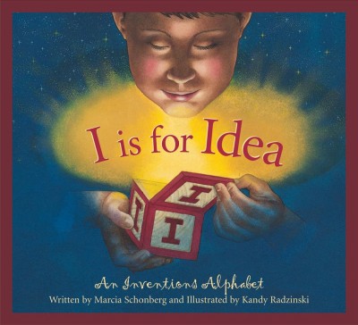 I IS FOR IDEA, AN INVENTIONS ALPHABET