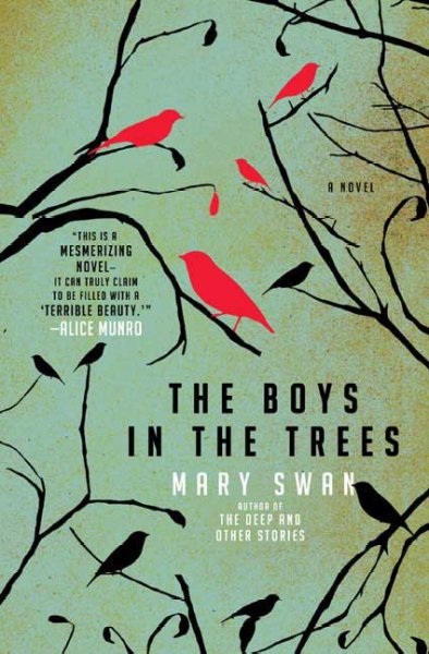 The Boys in the trees a novel Mary Swan.