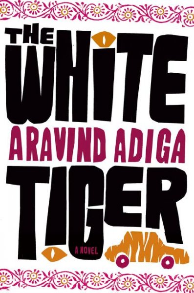 The White tiger a novel 