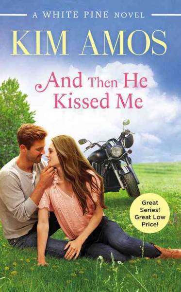 And then he kissed me / by Kim Amos.