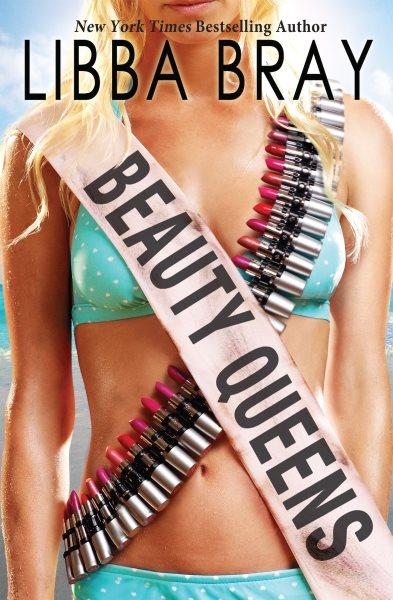 Beauty Queens [electronic resource] / Libba Bray.