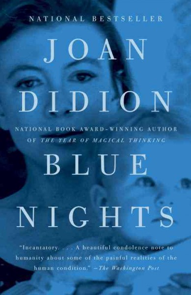 Blue nights / Joan Didion.