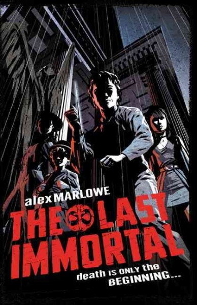 The last immortal / Alex Marlowe.