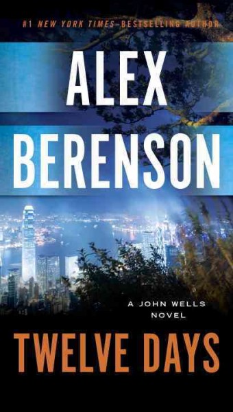 Twelve days / Alex Berenson.