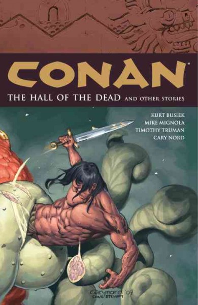 Conan. Volume 4, The hall of the dead and other stories / writer, Kurt Busiek, Mike Mignola, Tim Truman ; artist, Cary Nord.