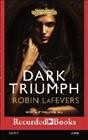 Dark triumph / Robin LaFevers.