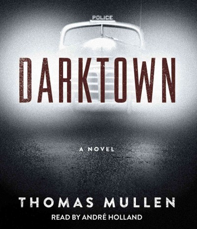 Darktown / Thomas Mullen.