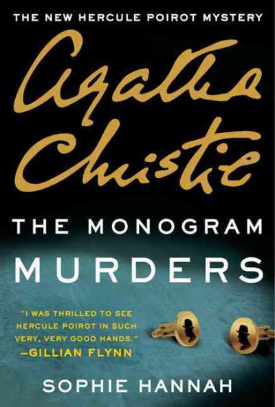 The monogram murders : the new Hercule Poirot mystery / Sophie Hannah.