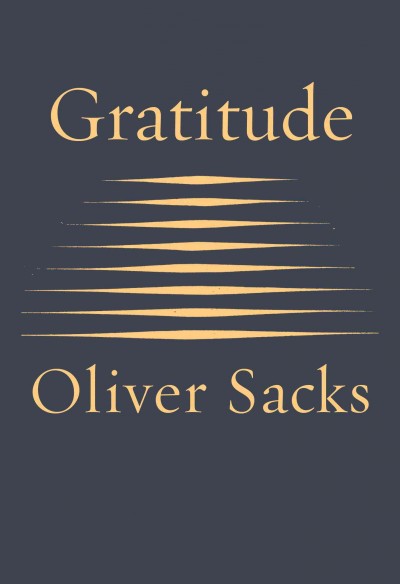 Gratitude / Oliver Sacks.