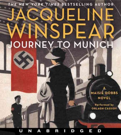 Journey to Munich [sound recording] / Jacqueline Winspear.