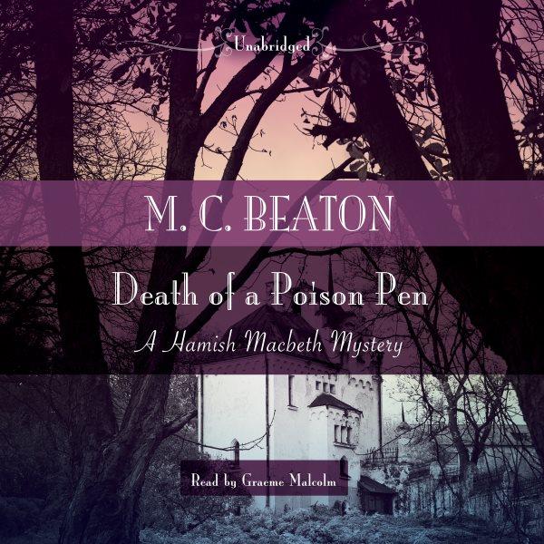 Death of a poison pen [electronic resource] : Hamish Macbeth Mystery Series, Book 19. M. C Beaton.
