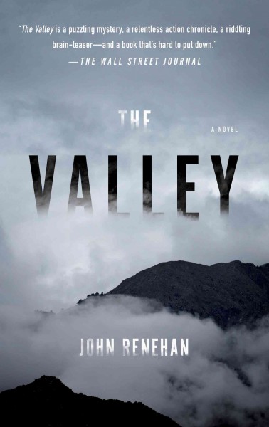 The valley [electronic resource] : A Novel. John Renehan.