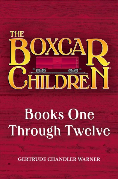 The boxcar children mysteries box set. Books one through twelve [electronic resource] / Gertrude Chandler Warner.