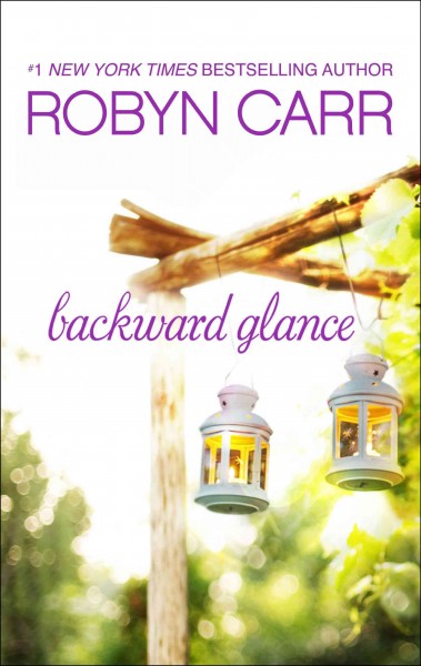 Backward glance / Robyn Carr.