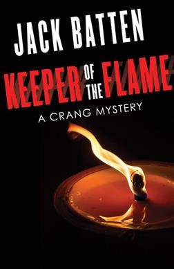 Keeper of the flame / Jack Batten.