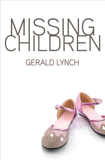 Missing children / Gerald Lynch.
